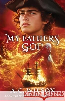 My Father's God A. C. Wilson 9781959666882 Wise Path Books - książka