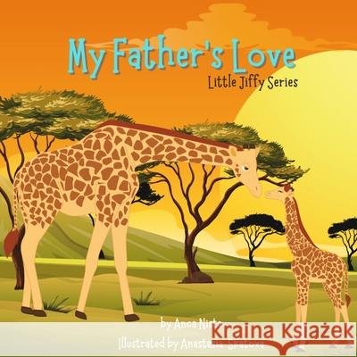 My Father's Love: Little JIffy Series Nista, Anca 9798472363129 Independently Published - książka