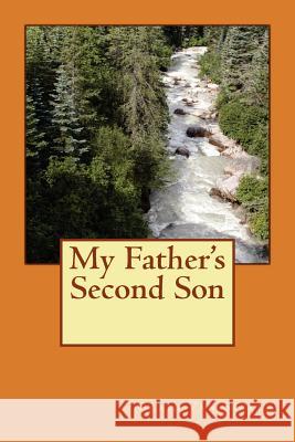 My Father's Second Son: Learning From Folk Wisdom Van Sickle, Craig W. 9781468071856 Createspace - książka