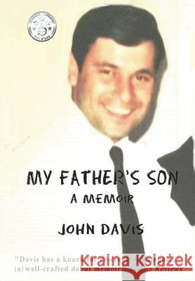 My Father's Son: A Memoir John Davis 9781478764199 Outskirts Press - książka