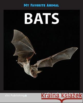 My Favorite Animal: Bats Victoria Marcos 9781532416194 Xist Publishing - książka