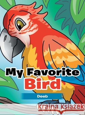 My Favorite Bird Deeb 9781665714501 Archway Publishing - książka