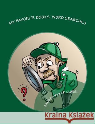 My Favorite Books Word Searches: 10 Puzzles for Young Readers Kathy Mansfield 9781541384590 Createspace Independent Publishing Platform - książka