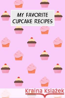 My Favorite Cupcake Recipes: Cookbook with Recipe Cards for Your Cupcake Recipes M. Cassidy 9781796688412 Independently Published - książka