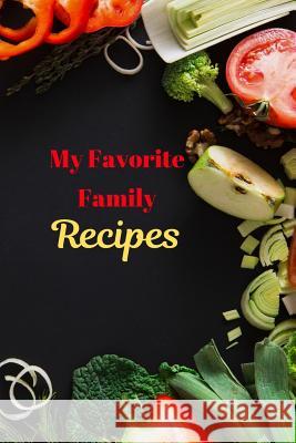 My Favorite Family Recipes White Dog Books 9781070696966 Independently Published - książka