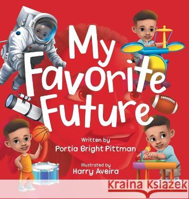My Favorite Future Portia Bright Pittman Harry Aveira  9781088215357 IngramSpark - książka