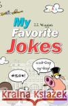 My Favorite Jokes J J Wiggins 9781973218760 Independently Published