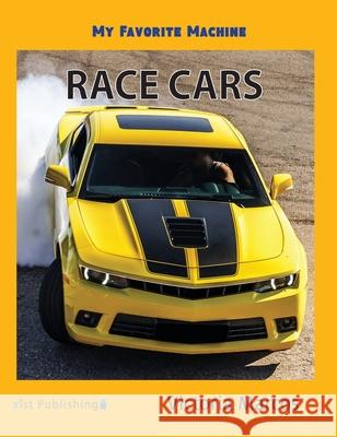 My Favorite Machine: Race Cars Victoria Marcos 9781532416392 Xist Publishing - książka