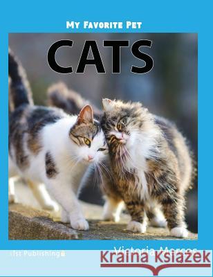 My Favorite Pet: Cats Victoria Marcos 9781532410772 Xist Publishing - książka