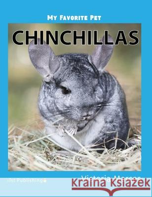 My Favorite Pet: Chinchillas Victoria Marcos 9781532416422 Xist Publishing - książka