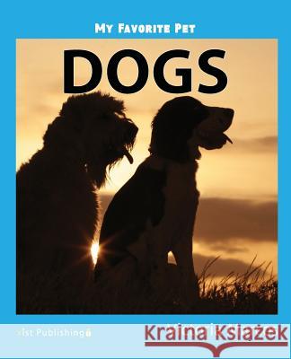 My Favorite Pet: Dogs Victoria Marcos 9781532405679 Xist Publishing - książka