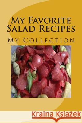 My Favorite Salad Recipes Martha Johnson 9781500780920 Createspace Independent Publishing Platform - książka