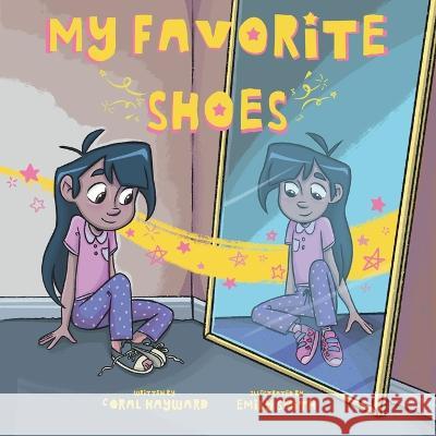 My Favorite Shoes Coral Hayward Emily Smith 9781088059302 Coral Hayward - książka