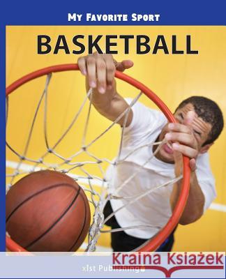 My Favorite Sport: Basketball Nancy Streza 9781532409127 Xist Publishing - książka