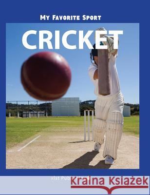 My Favorite Sport: Cricket Nancy Streza 9781532412462 Xist Publishing - książka