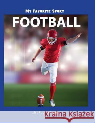 My Favorite Sport: Football Nancy Streza 9781532410635 Xist Publishing - książka