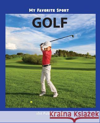 My Favorite Sport: Golf Nancy Streza 9781532406454 Xist Publishing - książka
