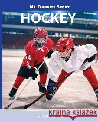 My Favorite Sport: Hockey Nancy Streza 9781532409066 Xist Publishing - książka