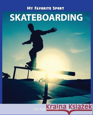 My Favorite Sport: Skateboarding Nancy Streza 9781532409165 Xist Publishing - książka