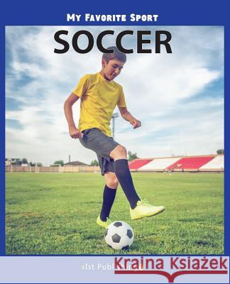 My Favorite Sport: Soccer Nancy Streza 9781532409103 Xist Publishing - książka