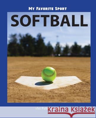 My Favorite Sport: Softball Nancy Streza 9781532416071 Xist Publishing - książka