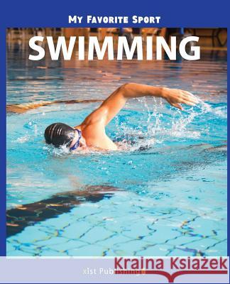My Favorite Sport: Swimming Nancy Streza 9781532409189 Xist Publishing - książka
