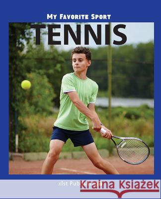My Favorite Sport: Tennis Nancy Streza 9781532406478 Xist Publishing - książka