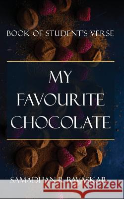 My Favourite Chocolate Samadhan R. Bavaskar 9789388459525 White Falcon Publishing - książka