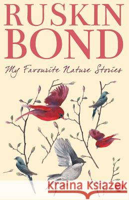 My Favourite Nature Stories Ruskin Bond 9788129137685 Rupa Publications India - książka
