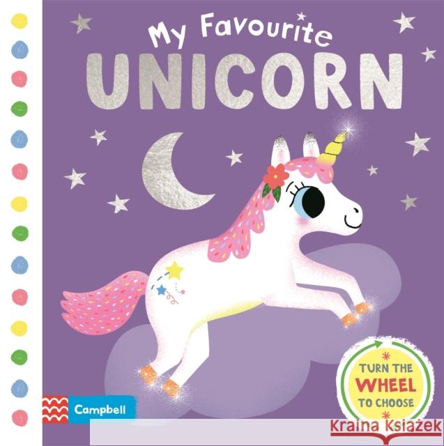 My Favourite Unicorn Campbell Books 9781529037760 Pan Macmillan - książka