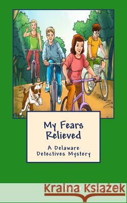 My Fears Relieved: A Delaware Detectives Mystery Dana Rongione 9781517527990 Createspace - książka
