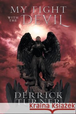 My Fight with the Devil Derrick Turner 9781957378695 Derrick Turner - książka