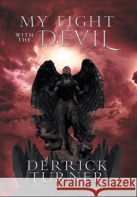 My Fight with the Devil Derrick Turner 9781957378701 Derrick Turner - książka