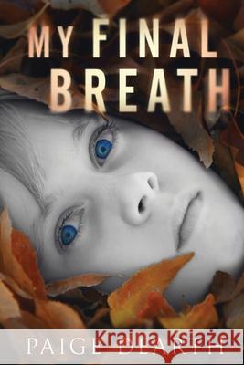 My Final Breath Paige Dearth 9781735079608 Fiction with Meaning LLC - książka