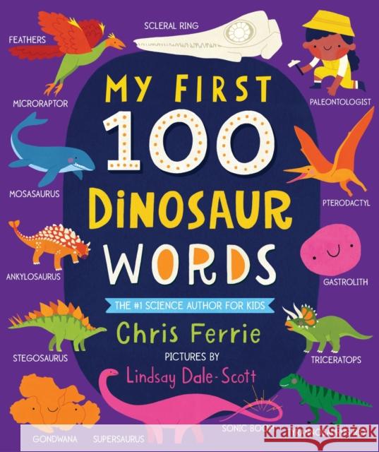 My First 100 Dinosaur Words Chris Ferrie Lindsay Dale-Scott 9781728232645 Sourcebooks, Inc - książka