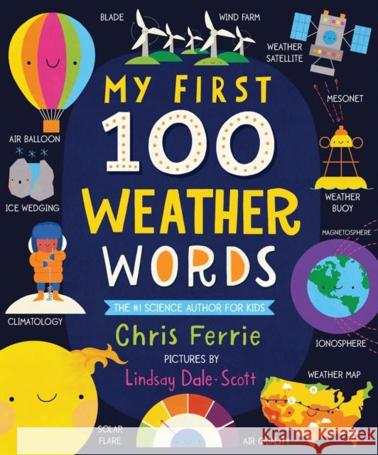 My First 100 Weather Words Chris Ferrie Lindsay Dale-Scott 9781728232676 Sourcebooks Explore - książka