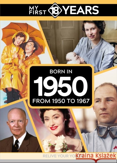 My First 18 Years - Born in 1950: From 1950 to 1967 TDM Publishing 9789493317598 TDM Publishing - książka