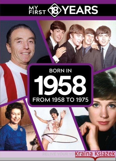 My First 18 Years - Born in 1958: From 1958 to 1975 TDM Publishing 9789493317673 TDM Publishing - książka