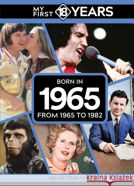 My First 18 Years - Born in 1965: From 1965 to 1982 TDM Publishing 9789493317741 TDM Publishing - książka
