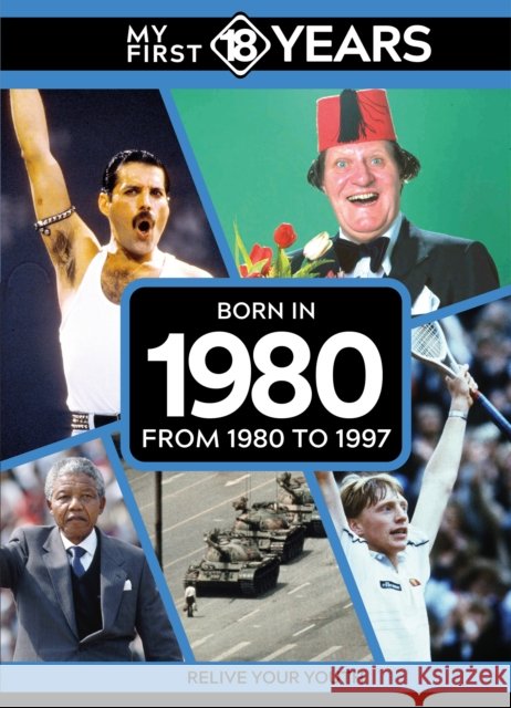 My First 18 Years - Born in 1980: From 1980 to 1997 TDM Publishing 9789493317895 TDM Publishing - książka