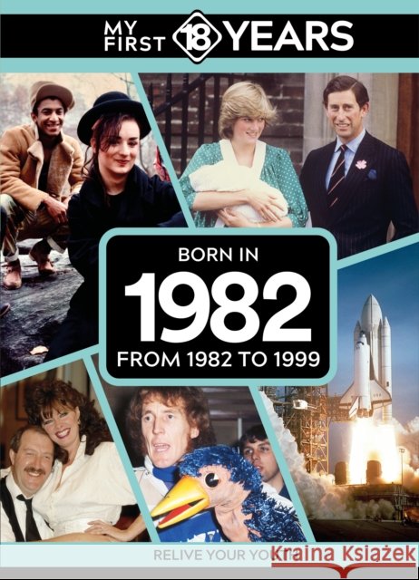 My First 18 Years - Born in 1982: From 1982 to 1999 TDM Publishing 9789493317918 TDM Publishing - książka