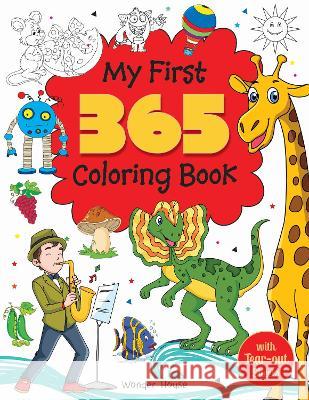 My First 365 Coloring Book: Jumbo Coloring Book for Kids (with Tear Out Sheets) Wonder House Books 9789390183005 Wonder House Books - książka