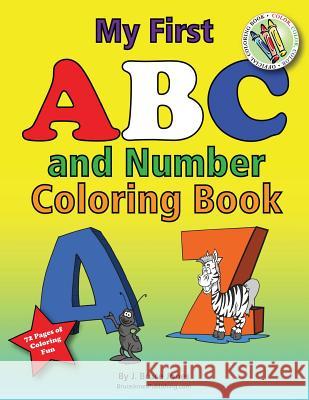 My First ABC and Number Coloring Book J. Bruce Jones 9781468054569 Createspace - książka