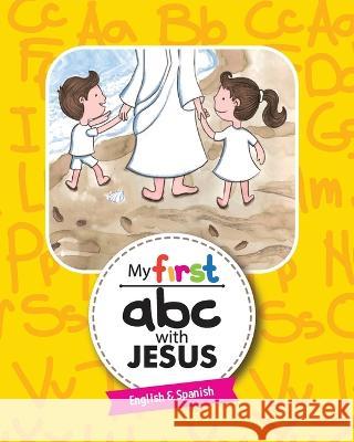 My First ABC with Jesus Jenny Stephens Zully Larios  9798822918290 Palmetto Publishing - książka