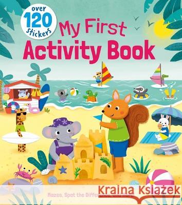 My First Activity Book: Mazes, Spot the Difference, and More! - Over 120 Stickers Lisa Regan Kate Daubney 9781398836631 Arcturus Editions - książka