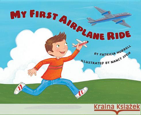 My First Airplane Ride Patricia Hubbell Nancy Speir 9781477816752 Amazon Childrens Publishing - książka