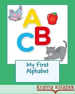 My First Alphabet Eve Roper 9781979857161 Createspace Independent Publishing Platform - książka