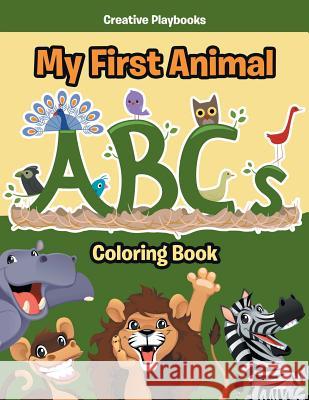 My First Animal ABCs Coloring Book Creative 9781683236993 Creative Playbooks - książka