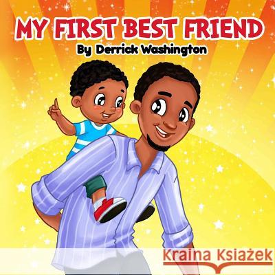 My First Best Friend Derrick Washington 9781537037721 Createspace Independent Publishing Platform - książka