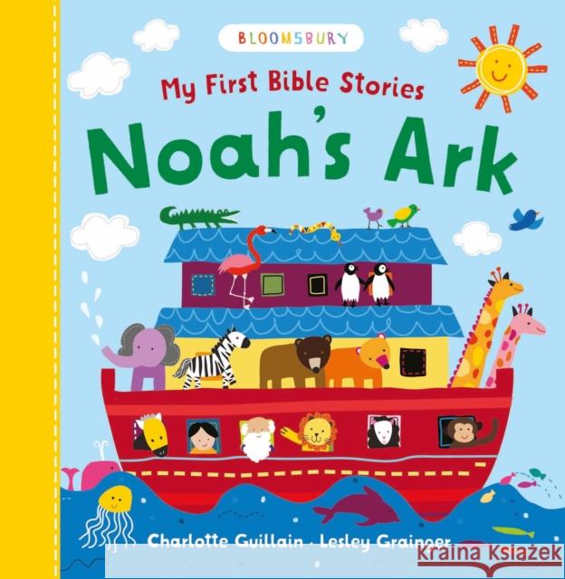 My First Bible Stories: Noah's Ark Charlotte Guillain 9781408883631 Bloomsbury Publishing PLC - książka